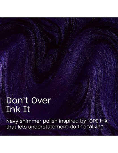OPI Don’t Over Ink It